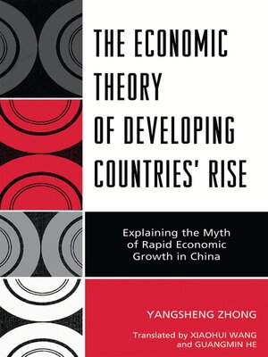cover image of The Economic Theory of Developing Countries' Rise